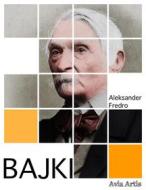 Ebook Bajki di Aleksander Fredro edito da Avia Artis