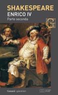 Ebook Enrico IV parte seconda. Con testo a fronte di William Shakespeare edito da Garzanti classici