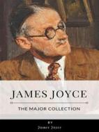 Ebook James Joyce – The Major Collection di James Joyce edito da Benjamin