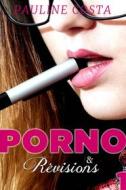 Ebook Porno & Révisions - Jour 1 di Pauline Costa edito da Pauline Costa