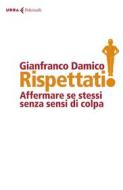 Ebook Rispéttati! di Gianfranco Damico edito da Feltrinelli Editore