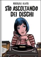 Ebook Sto ascoltando dei dischi di Blatto Maurizio edito da ADD Editore