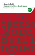 Ebook Il decennio Moro-Berlinguer di Giorgio Galli edito da Baldini+Castoldi
