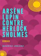 Ebook Arsène Lupin contre Herlock Sholmès di Maurice Leblanc edito da Books on Demand
