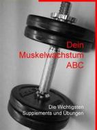 Ebook Dein Muskelwachstum ABC di Marcin Miszczyk edito da Books on Demand