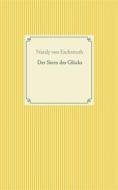 Ebook Der Stern des Glücks di Nataly von Eschstruth edito da Books on Demand