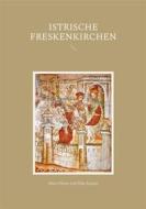 Ebook Istrische Freskenkirchen di Hans-Dieter Kaspar, Elke Kaspar edito da Books on Demand