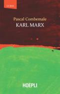 Ebook Karl Marx di Pascal Combemale edito da Hoepli