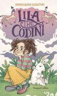 Ebook Lila tre codini di Annalaura Guastini edito da HarperCollins Italia