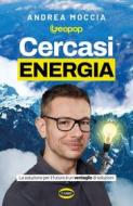 Ebook Cercasi energia di Andrea Moccia edito da Cairo