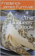 Ebook The Babees' Book / Medieval Manners for the Young di Frederick James Furnivall edito da iOnlineShopping.com