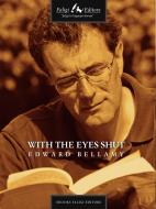 Ebook With the Eyes Shut di Bellamy Edward edito da Faligi Editore