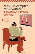 Ebook Assassinio a Prado del Rey di Manuel Vázquez Montalbán edito da Feltrinelli Editore