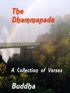 Ebook The Dhammapada di Buddha edito da Classic eBooks