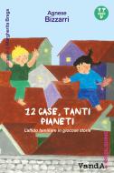 Ebook 12 case, tanti pianeti di Agnese Bizzarri edito da VandA edizioni