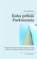 Ebook Kuka pelkää Parkinsonia di Timo Montonen edito da Books on Demand