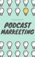 Ebook Podcast-Marketing di 29producciones edito da Aitor Martin
