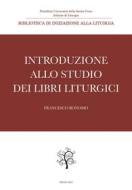 Ebook Introduzione allo studio dei libri liturgici di Francesco Bonomo edito da EDUSC