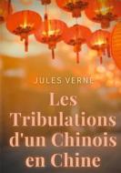 Ebook Les Tribulations d'un Chinois en Chine di Jules Verne edito da Books on Demand