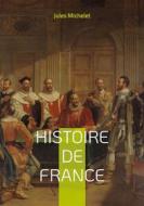 Ebook Histoire de France di Jules Michelet edito da Books on Demand