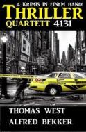 Ebook Thriller Quartett 4131 di Alfred Bekker, Thomas West edito da CassiopeiaPress