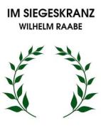 Ebook Im Siegeskranze di Wilhelm Raabe edito da Books on Demand