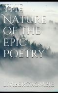 Ebook The Nature of the Epic Poetry di Lascelles Abercrombie edito da PubMe