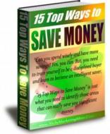 Ebook 15 Top Ways To Save Money di Ouvrage Collectif edito da Ouvrage Collectif