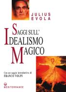 Ebook Saggi sull'Idealismo Magico di Julius Evola edito da Edizioni Mediterranee