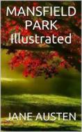 Ebook Mansfield Park - Illustrated di Jane Austen edito da P
