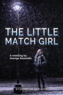 Ebook The Little Match Girl di George Saoulidis edito da Mythography Studios