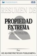 Ebook Resumen De Propiedad Extrema di Readtrepreneur Publishing edito da Tektime