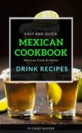 Ebook Mexican Cookbook Drink Recipes di PJ CHIEF MASTER edito da PJ CHIEF MASTER