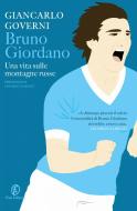 Ebook Bruno Giordano. Una vita sulle montagne russe di Giancarlo Governi edito da Fazi Editore