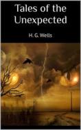 Ebook Tales of the Unexpected di H. G. Wells edito da PubMe