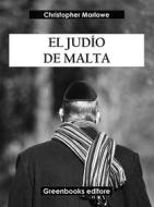 Ebook El judío de Malta di Christopher Marlowe edito da Greenbooks Editore