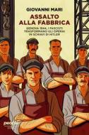 Ebook Assalto alla fabbrica di Mari Giovanni edito da People