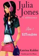 Ebook Julia Jones - L’Adolescence Livre 1 Effondrée di Katrina Kahler edito da KC Global Enterprises Pty Ltd