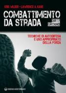 Ebook Combattimento da strada di Kris Wilder, Lawrence Kane edito da Edizioni Mediterranee