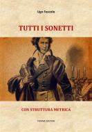 Ebook Tutti i sonetti di Ugo Foscolo edito da Tiemme Edizioni Digitali
