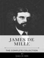Ebook James De Mille – The Complete Collection di James De Mille edito da Benjamin