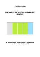 Ebook Innovative Techniques in applied finance di Andrea Carola edito da Youcanprint