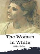 Ebook The Woman in White di Wilkie Collins edito da JH