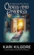 Ebook Odds and Endings di Kari Kilgore edito da Spiral Publishing, Ltd.