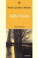 Ebook SULLA VISTOLA di Israel Joshua Singer edito da Passigli Editori