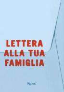 Ebook Lettera alla tua famiglia di Andreoli Vittorino edito da Rizzoli