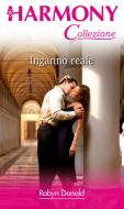 Ebook Inganno reale di Robyn Donald edito da HarperCollins Italia
