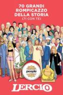 Ebook 70 grandi rompicazzo della storia (71 con te) di Lercio edito da People
