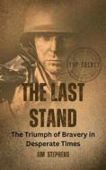 Ebook The Last Stand di Jim Stephens edito da RWG Publishing