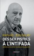 Ebook Des Sex Pistols à l&apos;Intifada di Raphaël Jérusalmy edito da Balland